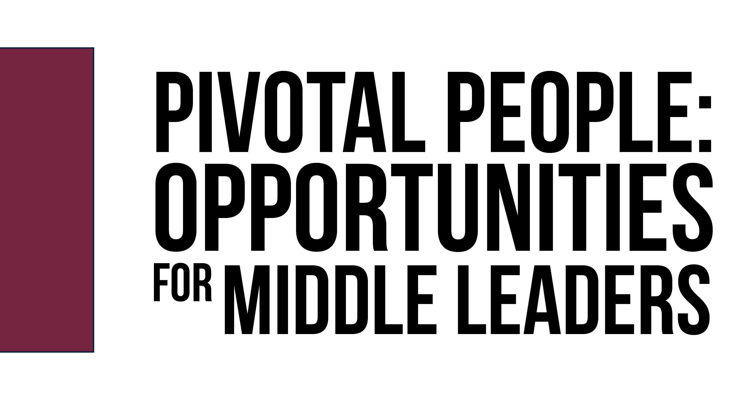 QLD Pivotal People: Opportunities for Middle Leaders