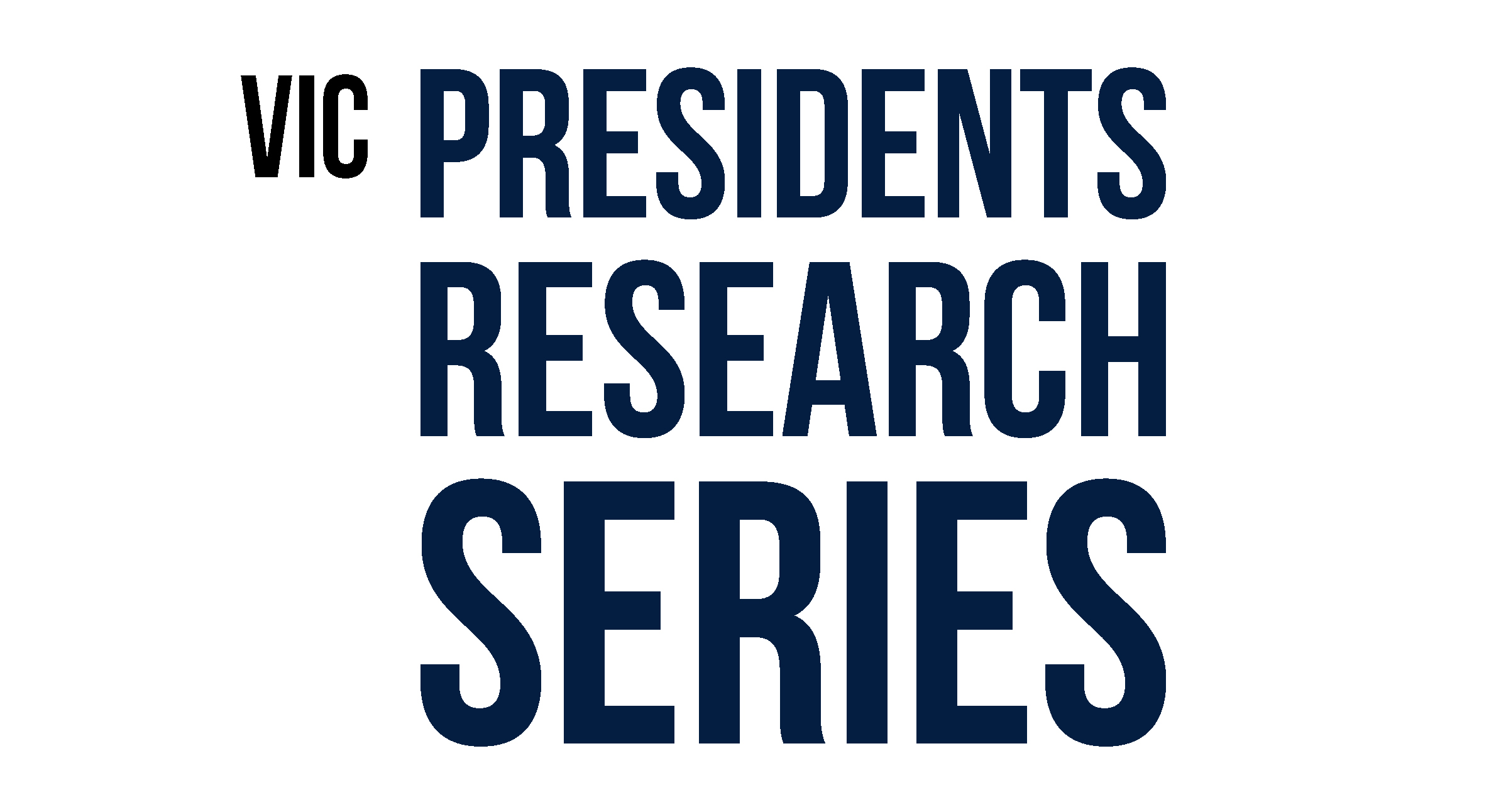 VIC: President's Research Seminar