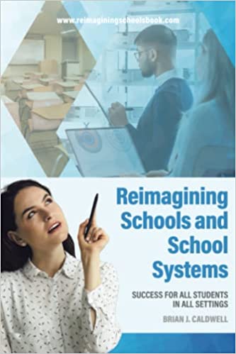 Reimagining Schools and School Systems