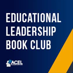 ACEL WA: Educational Leadership Book Club (JUL)
