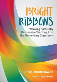 Bright Ribbons: Weaving Culturally Responsive Teaching Into