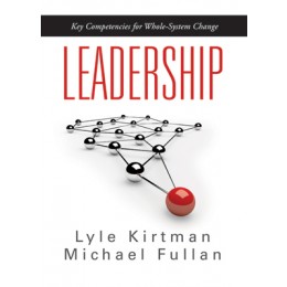 Leadership: Key Competencies for Whole-System Change
