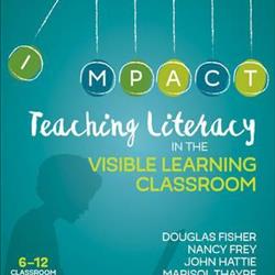 Teaching Literacy in the Visible Learning Classroom 6-12