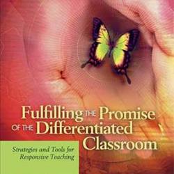 Fulfilling the Promise of the Differentiated Classroom