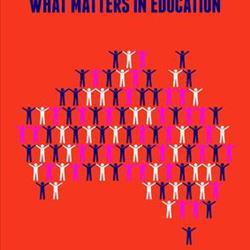 Flip the System Australia : What Matters in Education