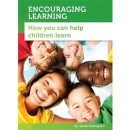 Encouraging Learning: How You Can Help Children Learn