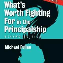 What&#39;s Worth Fighting for in the Principalship?