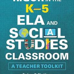 Rigor in the K–5 ELA and Social Studies Classroom