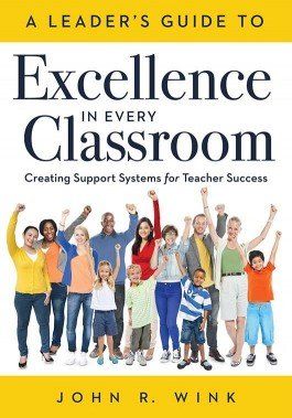 A Leader's Guide to Excellence in Every Classroom