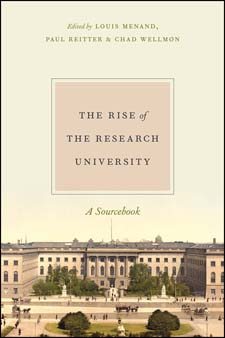 Rise of the Research University: A Sourcebook