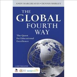 The Global Fourth Way: The Quest for Educational Excellence