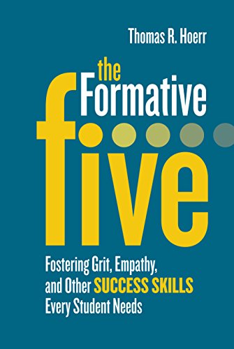 The Formative Five: Fostering Grit, Empathy, and Other Succe