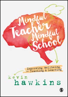 Mindful Teacher, Mindful School: Improving Wellbeing in Teac