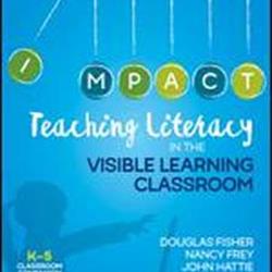 Teaching Literacy in the Visible Learning Classroom, K-5