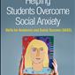 Helping Students Overcome Social Anxiety