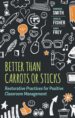 Better Than Carrots or Sticks: Restorative Practices for Pos