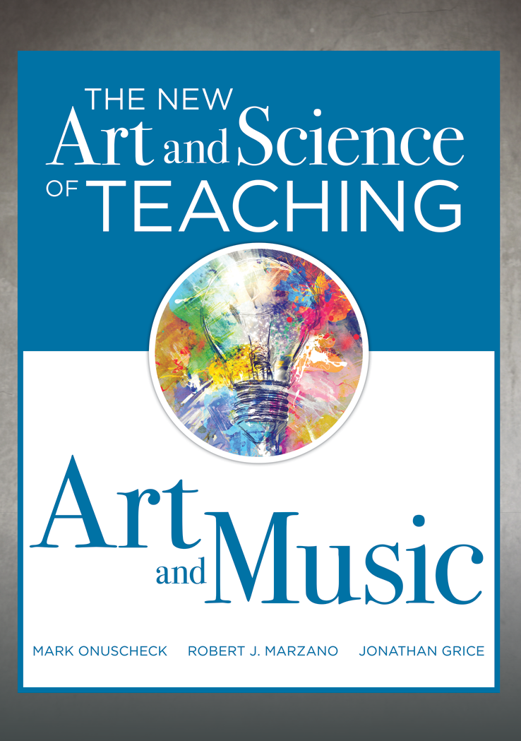 The New Art and Science of Teaching - Art and Music