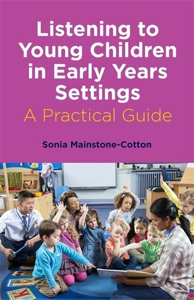 Listening to Young Children in Early Years Settings