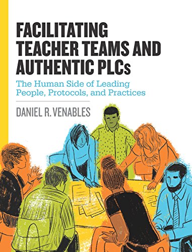 OLD - Facilitating Teacher Teams and Authentic PLCs