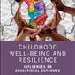 Childhood Well-being and Resilience