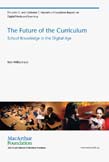 Future of the Curriculum: School Knowledge in the Digital Ag