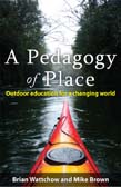 Pedagogy of Place: Outdoor Education for a Changing World