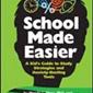 School Made Easier:  A Kid's Guide to Study Strategies and A
