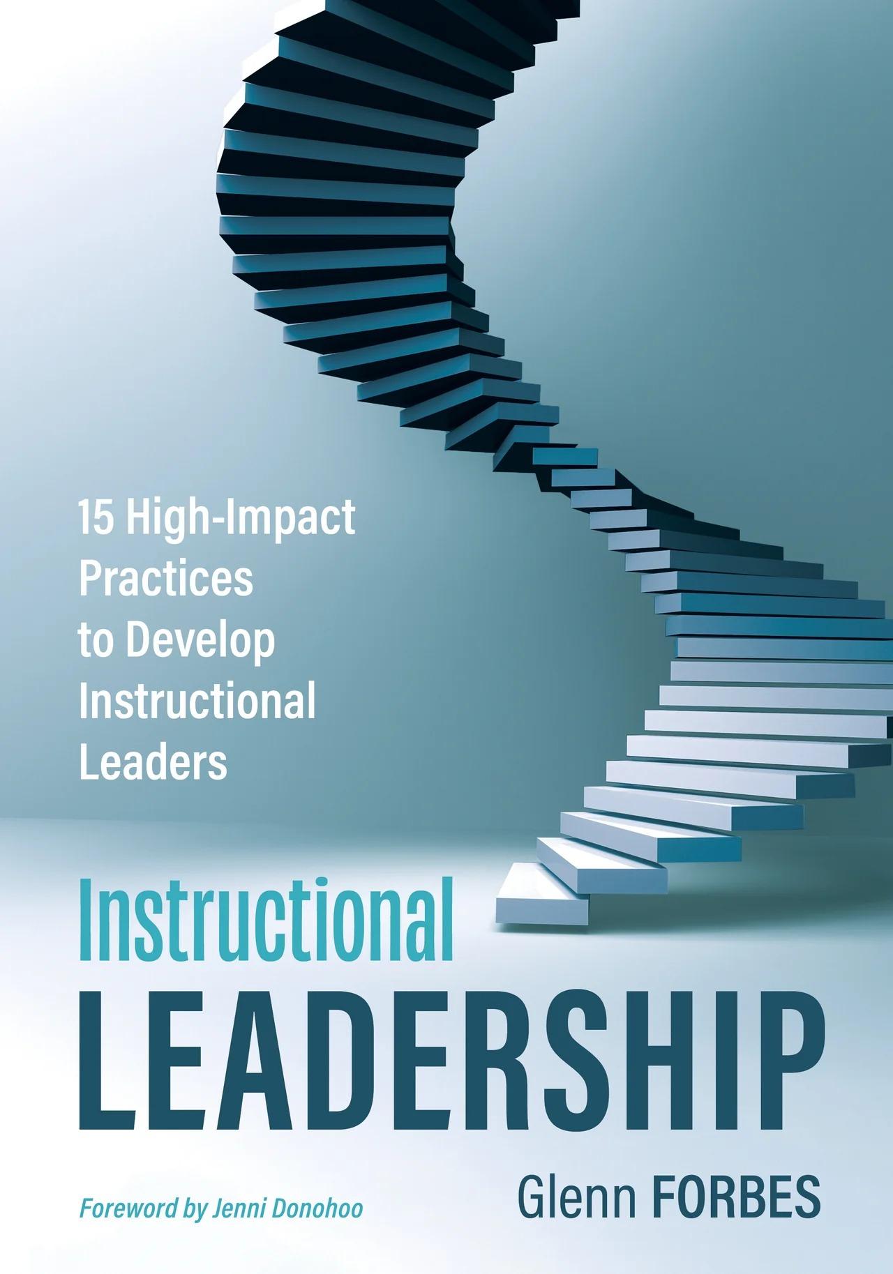 Instructional Leadership : 15 High-Impact Practices to Develop Instructional Leaders