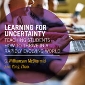 Learning for Uncertainty: Teaching Students How to Thrive in a Rapidly Evolving World