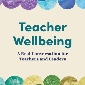 Teacher Wellbeing