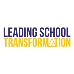 Leading School Transformation 2022