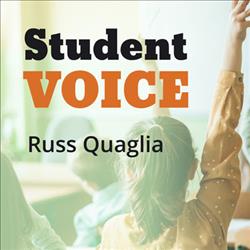 Student Voice with Russ Quaglia - Webinar Series