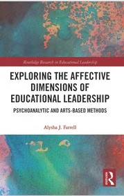 Exploring the Affective Dimensions of Educational Leadership