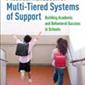 Practical Handbook of Multi-Tiered Systems of Support: Build