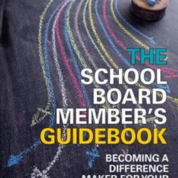The School Board Member&#39;s Guidebook