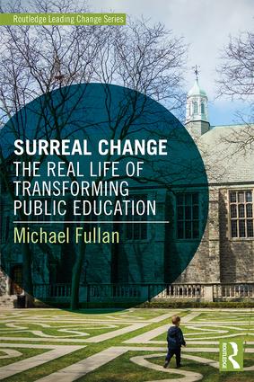 Surreal Change :Real Life of Transforming Public Education