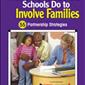 What Successful Schools Do to Involve Families: 55 Partnersh