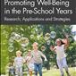 Promoting Well-Being in the Pre-School Years