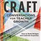 C.R.A.F.T. Conversations for Teacher Growth