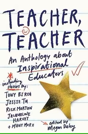 Teacher, Teacher: Stories of inspirational educators